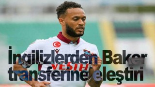 İngilizlerden Baker transferine eleştiri