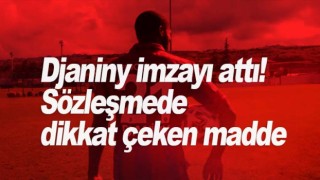 Trabzonspor, Djaniny için özel madde koydurdu!