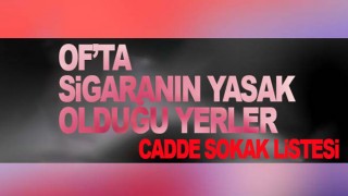 Of'ta sigara yasağı getirilen sokakların listesi yayınlandı