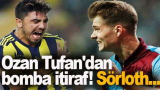 Ozan Tufan'dan Sörloth itirafı!
