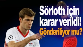 Sörloth için karar verildi! Gönderiliyor mu?