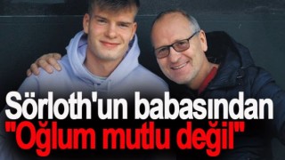 Sörloth'ün babası: Oğlum Leipzig'de mutlu değil