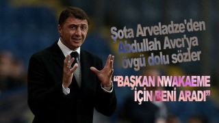 Şota Arveladz'dan flaş Abdullah Avcı açıklması!