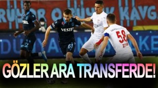 Fırtına'da gözler ara transfer döneminde