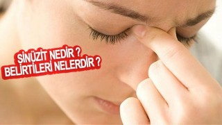 Sinüzit Nedir? Belirtileri Nelerdir?