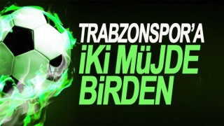 Trabzonspor'a iki sevindiren haber