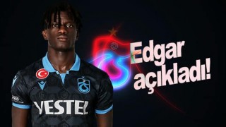 Trabzonspor'da Edgar açıkladı!