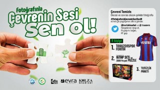 Trabzon'da "Çevreni temizle, ödülü kazan" etkinliği başlattı!