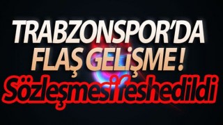 Trabzonspor duyurdu! Sözleşmesi feshedildi