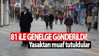 81 ilde de hafta sonu açık olacak!