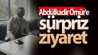 Abdülkadir Ömür'ü sürpriz ziyaret!