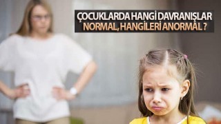 Çocuklarda hangi davranışlar normal, hangileri anormal?