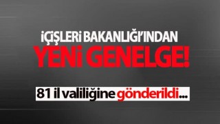 İçişleri'nden yeni genelge! 3 gün boyunca geçerli olacak