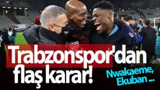 Trabzonspor'dan flaş karar! Nwakaeme, Ekuban ...