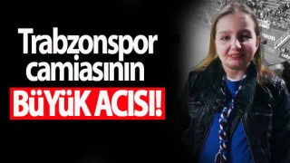 Trabzonspor'un eski yöneticisi, kızını kaybetti!