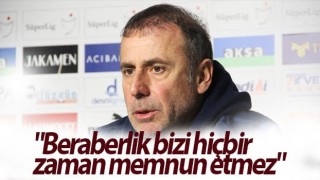 Abdullah Avcı: Trabzonspor 1 puana sevinemez