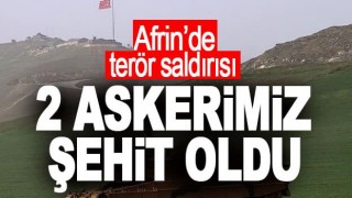 Afrin'den acı haber: 2 askerimiz şehit oldu