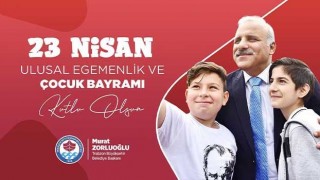 Başkan Zorluoğlu'ndan 23 Nisan mesajı