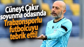 Cüneyt Çakır'dan Trabzonsporlu Futbolcuya Teşekkür