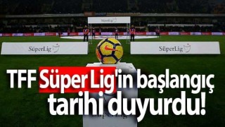 TFF Süper Lig'in başlangıç ve bitiş tarihlerini duyurdu!