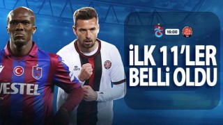 Trabzonspor - Fatih Karagümrük İlk 11'leri belli oldu