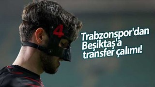 Trabzonspor'dan Beşiktaş'a transfer çalımı!