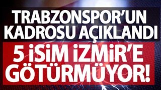 Trabzonspor'un Göztepe kadrosu belli oldu