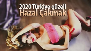 2020 Türkiye güzeli Hazal Çakmak oldukça iddialı!
