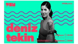 Deniz Tekin 12 Mayıs’ta PSM Online’da