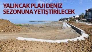 Yalıncak Plajı Deniz Sezonuna Yetiştirilecek