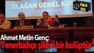 Ahmet Metin Genç; 'Fenerbahçe şikeci bir kulüptür'