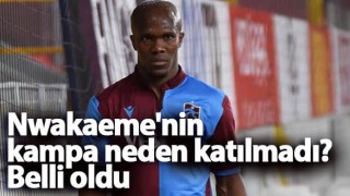 Anthony Nwakaeme'nin kampa neden katılmadı? Belli oldu