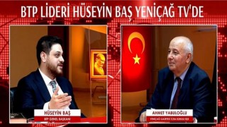 Bağımsız Türkiye Partisi (BTP) Genel Başkanı Hüseyin Baş Yeniçağ Gazetesi’nin Youtube kanalı Yeniçağ TV’ye konuk oldu.