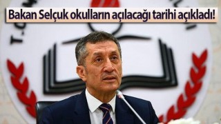 Bakan Selçuk okulların açılacağı tarihi açıkladı!