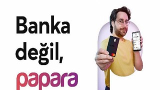 Banka değil, Papara! Papara’dan yeni reklam kampanyası