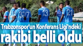 Trabzonspor Konferans Ligi için rakibi belli oldu!