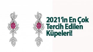 2021’in En Çok Tercih Edilen Küpeleri!
