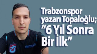 6 Yıl Sonra Bir İlk