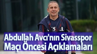 Abdullah Avcı'dan Sivasspor maçı değerlendirmesi