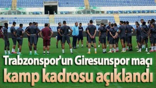 Trabzonspor'un Giresunspor maçı kamp kadrosu açıklandı