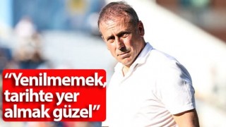 Abdullah Avcı: Yenilmemek, tarihte yer almak güzel