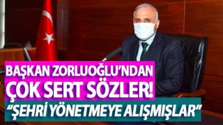 Başkan Zorluoğlu'ndan çok sert açıklama!