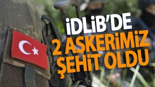 İdlib'de 2 asker şehit, 3 asker yaralı!