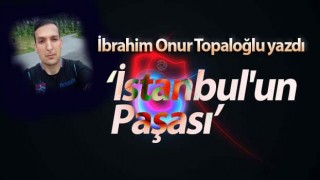 İstanbul'un Paşası