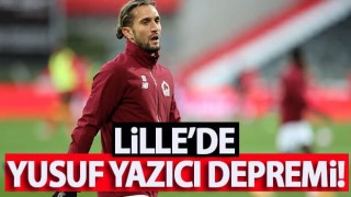 Lille'de Yusuf Yazıcı depremi!