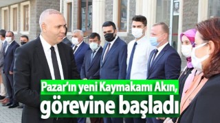 Pazar’ın yeni Kaymakamı Akın, görevine başladı