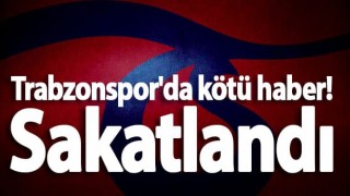 Trabzonspor'da kötü haber! Sakatlandı