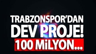 Trabzonspor'dan 100 milyon TL değerinde arazi...