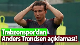 Trabzonspor'dan Anders Trondsen açıklaması!