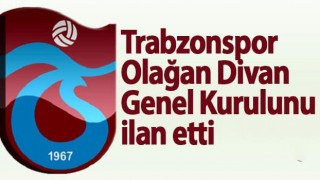 Trabzonspor Olağan Divan Genel Kurulunu ilan etti